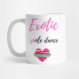 Exotic Pole Dance - Pole Dance Design Mug